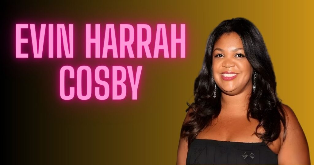 Who Is Evin Harrah Cosby? The Untold Story of Bill Cosby’s Daughter and Her Private Life