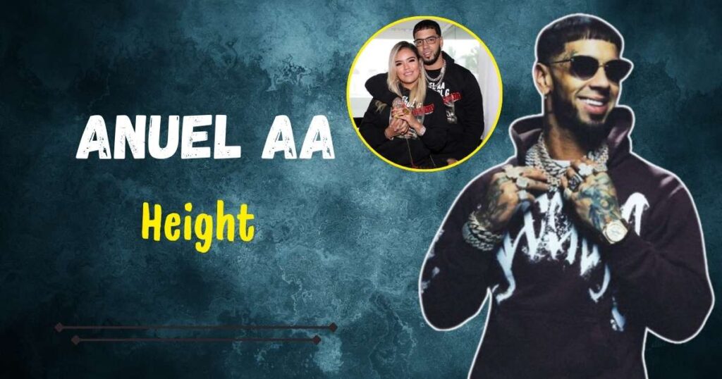 What is Anuel AA Height? Comparing the Reggaeton Star to Karol g