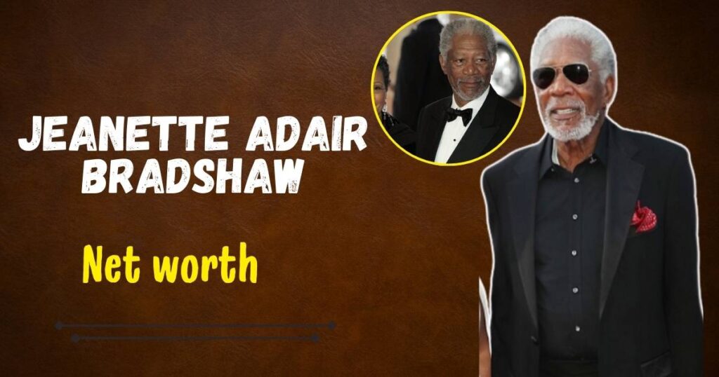 Who Is Jeanette Adair Bradshaw? The Untold Story Behind Morgan Freeman’s First Marriage