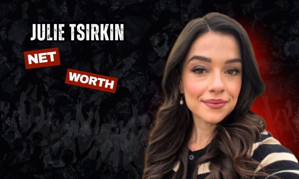 Julie Tsirkin Net Worth, Age and Husband The Full Story