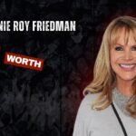 Melanie Roy Friedman Net Worth Husband, Age, Height