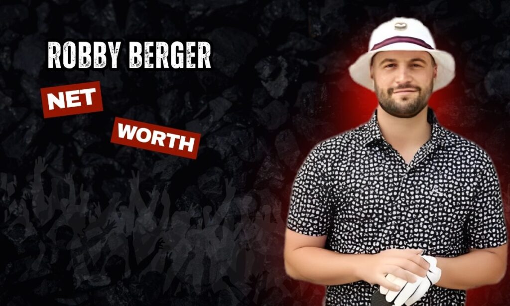 Robby Berger Net Worth in 2026 Wife, Age, Height, Life, Career, & More